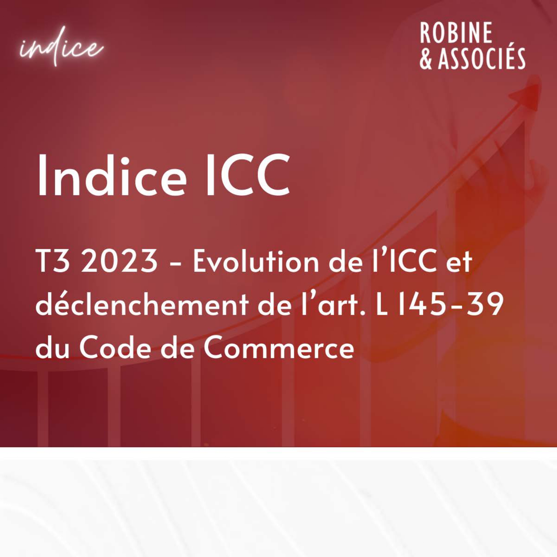 Évolution de l&rsquo;ICC du T3 2023 et déclenchement de l’art. L145-39 du Code de Commerce